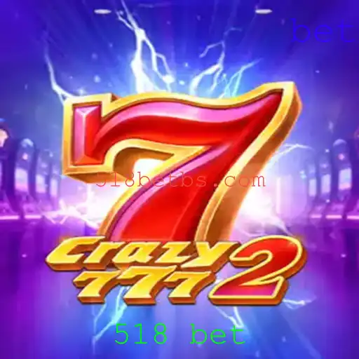 Crazy7772: O Excitante Mundo do Jogo e a Influência da Aposta 518 Bet