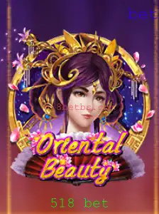 Explorando o Mundo de OrientalBeauty e 518 Bet: Uma Jornada pelo Jogo e suas Regras